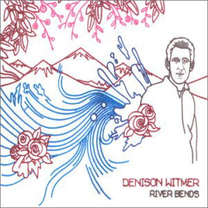 The River Bends and Flows into the Sea - Denison Witmer - Musikk - BAD TASTE RECORDS AB - 7330169666889 - 28. april 2017