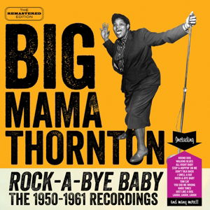 Rock-A-Bye-Baby - Big Mama Thornton - Musik - HOODOO - 8436542016889 - 4 september 2014