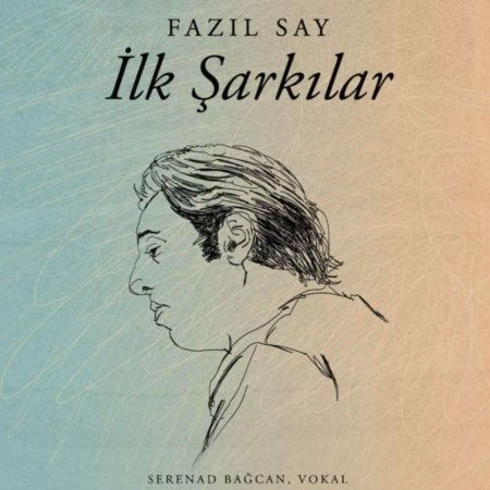 Cover for Fazil Say · Ilk Sarkilar (CD) (2013)