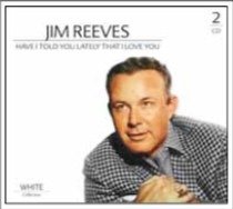 Cover for Jim Reeves · Have I Told You Lately That I Love You (CD) (2018)