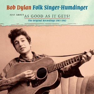 Just About As Good As It Gets! - Bob Dylan - Musik - SMITH & CO - 8718053744889 - 7. Januar 2013