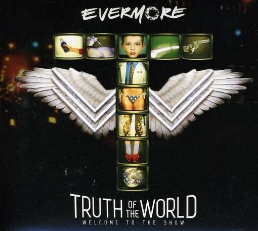 Cover for Evermore · Truth of the World: Welcome to the Show (CD) [Limited edition] [Digipak] (2009)