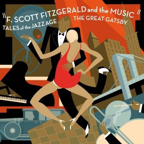 Cover for F. Scott Fitzgerald &amp; the Music · The Great Gatsby (CD) (2013)