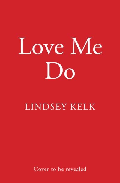 Cover for Lindsey Kelk · Love Me Do (Paperback Bog) (2023)