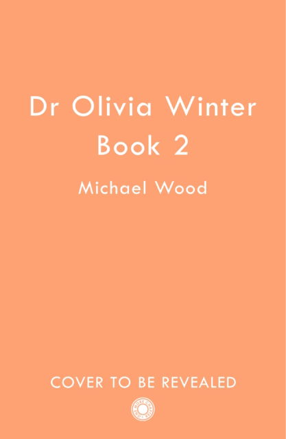 Cover for Michael Wood · Untitled Olivia Winter 2 - Dr Olivia Winter (Paperback Book) (2025)