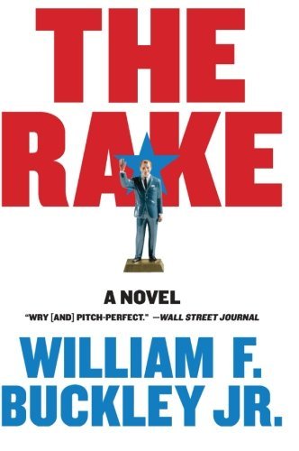 Cover for William F. Buckley · The Rake: a Novel (Pocketbok) [Reprint edition] (2008)