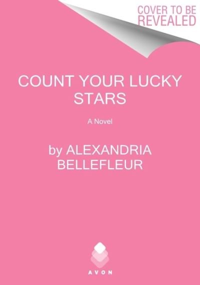 Cover for Alexandria Bellefleur · Count Your Lucky Stars: A Novel (Pocketbok) (2022)