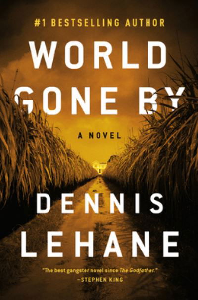 World Gone By: A Novel - Joe Coughlin Series - Dennis Lehane - Kirjat - HarperCollins - 9780063084889 - tiistai 23. marraskuuta 2021