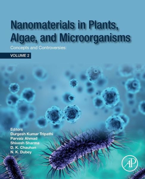 Cover for Nanomaterials in Plants, Algae and Microorganisms: Concepts and Controversies: Volume 2 (Taschenbuch) (2018)