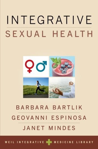 Cover for Barbara Bartlik · Integrative Sexual Health - Weil Integrative Medicine Library (Paperback Book) (2018)