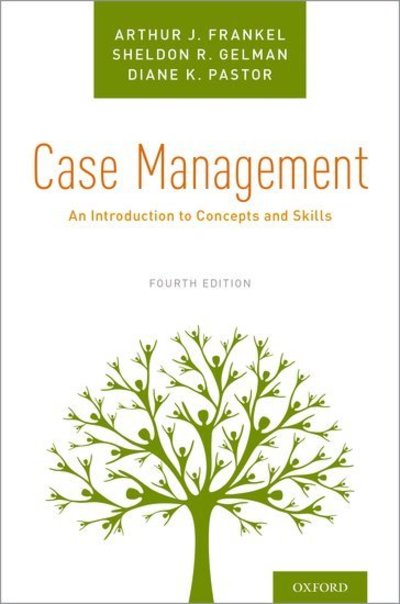 Cover for Frankel, Arthur J. (Professor of Social Work, Professor of Social Work, University of North Carolina Wilmington) · Case Management: An Introduction to Concepts and Skills (Paperback Book) [4 Revised edition] (2019)