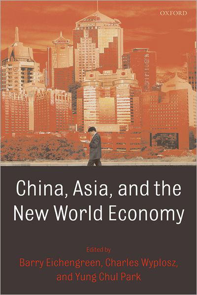 Cover for Barry Eichengreen · China, Asia, and the New World Economy (Hardcover Book) (2008)