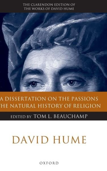Cover for David Hume · David Hume: A Dissertation on the Passions; The Natural History of Religion - Clarendon Hume Edition Series (Hardcover Book) (2007)