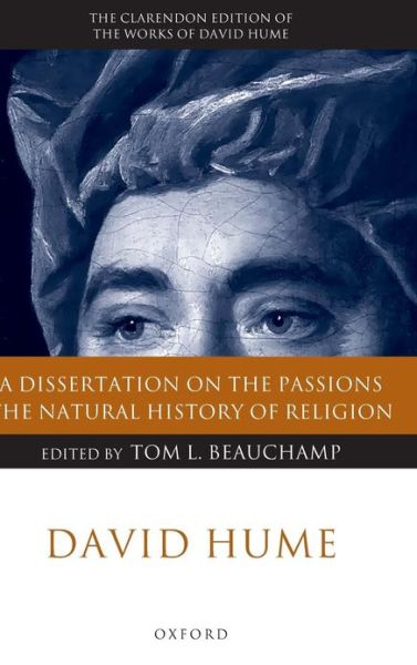 David Hume: A Dissertation on the Passions; The Natural History of Religion - Clarendon Hume Edition Series - David Hume - Books - Oxford University Press - 9780199251889 - November 8, 2007