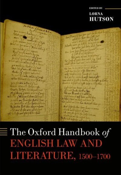 The Oxford Handbook of English Law and Literature, 1500-1700 - Oxford Handbooks -  - Kirjat - Oxford University Press - 9780199660889 - torstai 22. kesäkuuta 2017