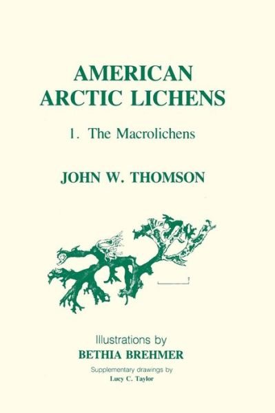 Cover for John Thomson · American Arctic Lichens: The Macrolichens (Hardcover Book) (1984)