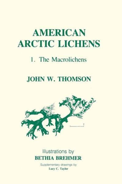 Cover for John Thomson · American Arctic Lichens: The Macrolichens (Inbunden Bok) (1984)