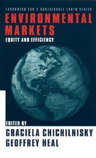 Cover for Graciela Chichilnisky · Environmental Markets: Equity and Efficiency - Economics for a Sustainable Earth (Gebundenes Buch) (2000)
