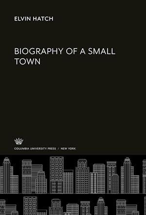 Cover for Elvin Hatch · Biography of a Small Town (N/A) (1979)