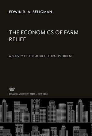 Cover for Edwin R. A. Seligman · Economics of Farm Relief (N/A) (2021)