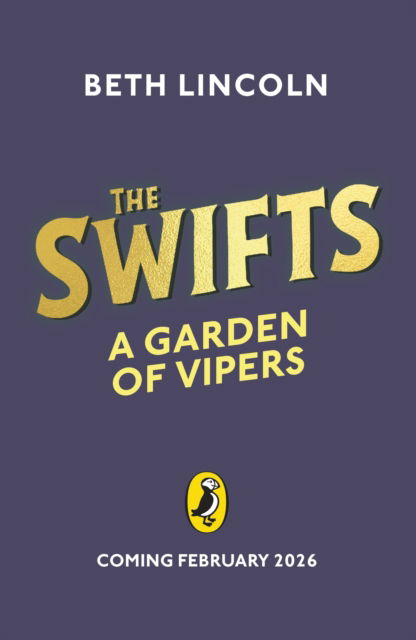 Cover for Beth Lincoln · The Swifts: A Garden of Vipers - The Swifts (Hardcover Book) (2026)