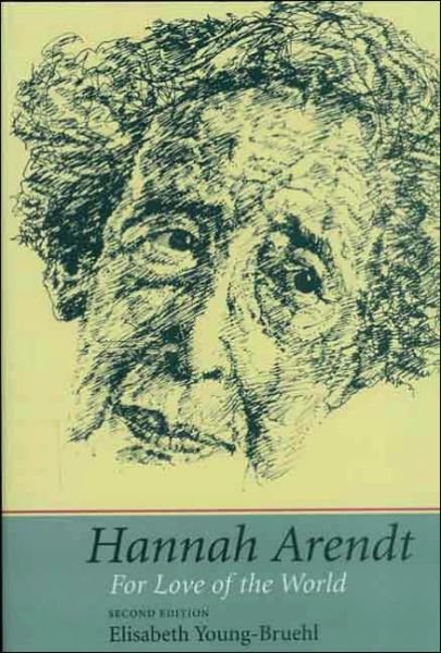 Cover for Elisabeth Young-Bruehl · Hannah Arendt: For Love of the World (Paperback Book) [2 Revised edition] (2004)