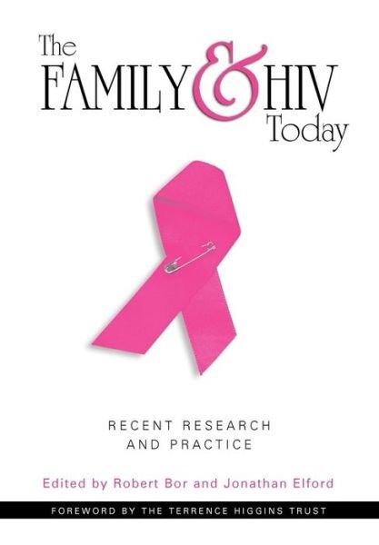 The Family and Hiv Today: Recent Research and Practice - Dr Robert Bor - Books - Bloomsbury Publishing PLC - 9780304701889 - August 1, 1998
