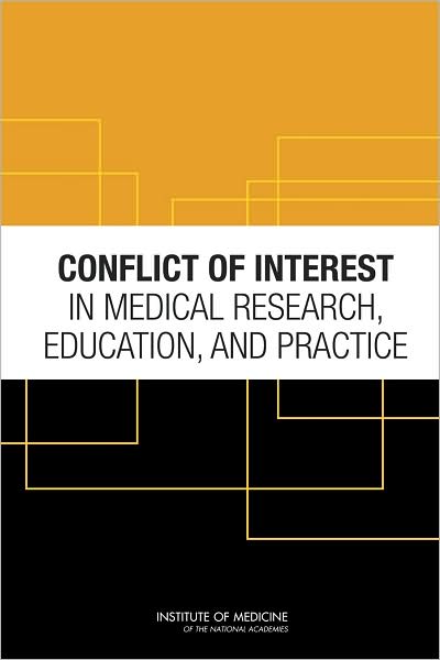 Cover for Institute of Medicine · Conflict of Interest in Medical Research, Education, and Practice (Hardcover Book) (2009)