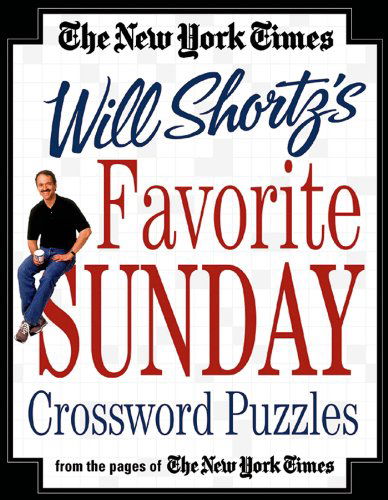 The New York Times Will Shortz's Favorite Sunday Crossword Puzzles: From the Pages of The New York Times - Will Shortz - Books - St. Martin's Publishing Group - 9780312324889 - March 17, 2004