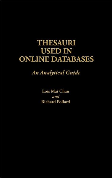 Cover for Lois Mai Chan · Thesauri Used in Online Databases: An Analytical Guide (Hardcover Book) (1988)