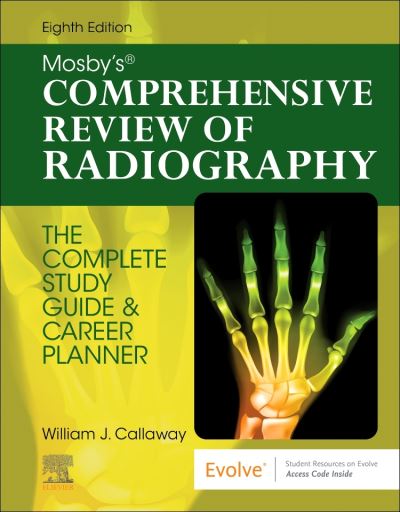 Cover for Callaway, William J., MA, RT (R) (Radiography Educator, Author, Speaker) · Mosby's Comprehensive Review of Radiography: The Complete Study Guide and Career Planner (Taschenbuch) (2022)