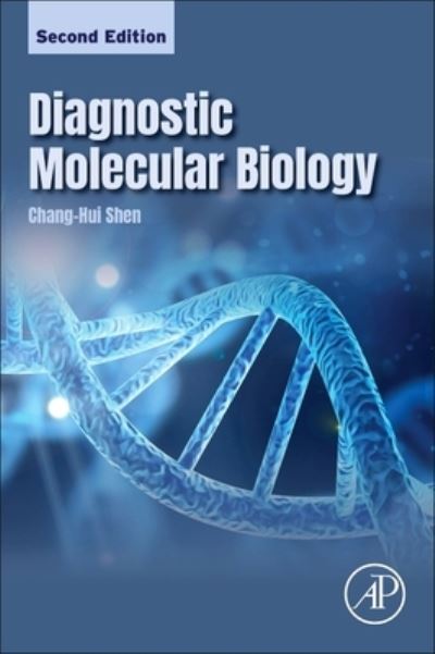 Cover for Shen, Chang-Hui (Professor of Biology and Chair of the Biology Department at the College of Staten Island, City University of New York, New York, USA) · Diagnostic Molecular Biology (Paperback Book) (2023)