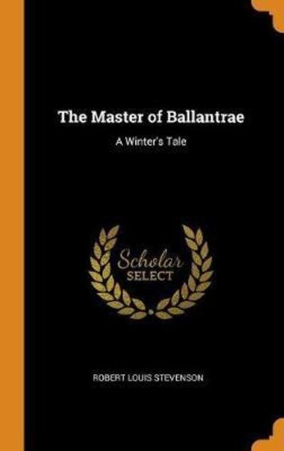 Cover for Robert Louis Stevenson · The Master of Ballantrae (Hardcover bog) (2018)
