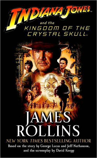 Cover for James Rollins · Indiana Jones and the Kingdom of the Crystal Skull (TM) - Indiana Jones (Taschenbuch) [Reprint edition] (2008)