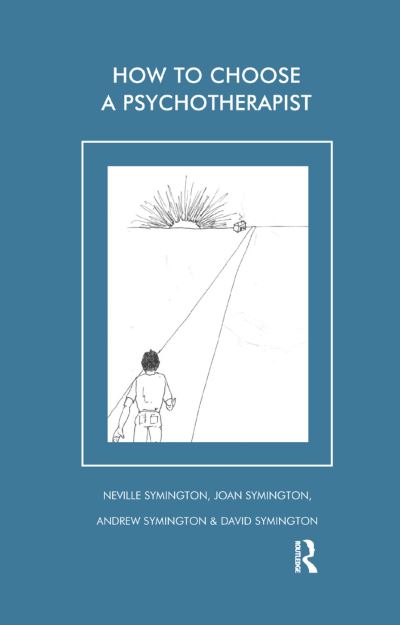 How to Choose a Psychotherapist - Neville Symington - Books - Taylor & Francis Ltd - 9780367324889 - September 27, 2019