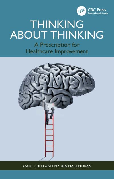 Cover for Yang Chen · Thinking About Thinking: A Prescription for Healthcare Improvement (Paperback Book) (2024)