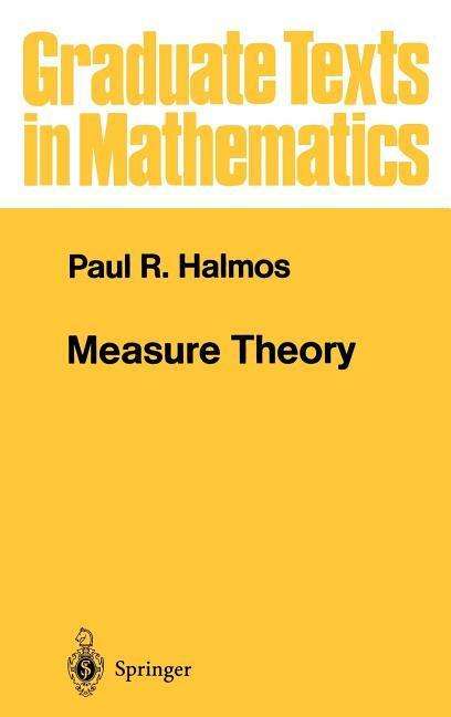 Measure Theory - Paul R. Halmos - Books - Springer-Verlag New York Inc. - 9780387900889 - 1974