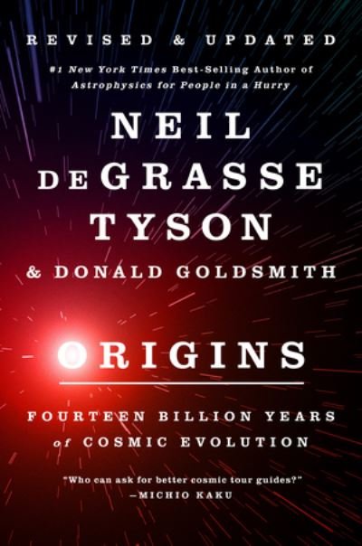 Origins: Fourteen Billion Years of Cosmic Evolution - Degrasse Tyson, Neil (American Museum of Natural History) - Bøker - WW Norton & Co - 9780393866889 - 4. november 2022