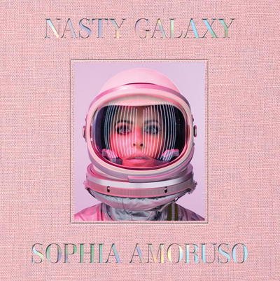Nasty Galaxy - Sophia Amoruso - Livros - Penguin Publishing Group - 9780399174889 - 4 de outubro de 2016