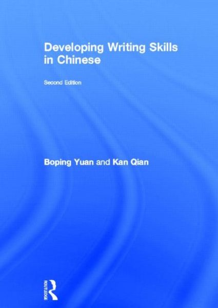 Cover for Yuan, Boping (University of Cambridge, UK) · Developing Writing Skills in Chinese - Developing Writing Skills (Hardcover Book) (2013)