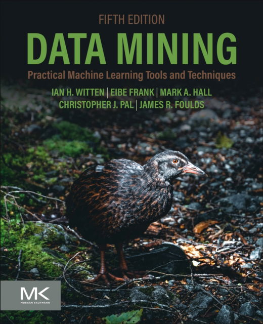 Cover for Witten, Ian H. (Computer Science Department, University of Waikato, New Zealand) · Data Mining: Practical Machine Learning Tools and Techniques (Paperback Book) (2025)
