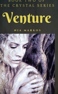 Cover for Nia Markos · Venture (The Crystal Series) Book Two (Inbunden Bok) (2021)