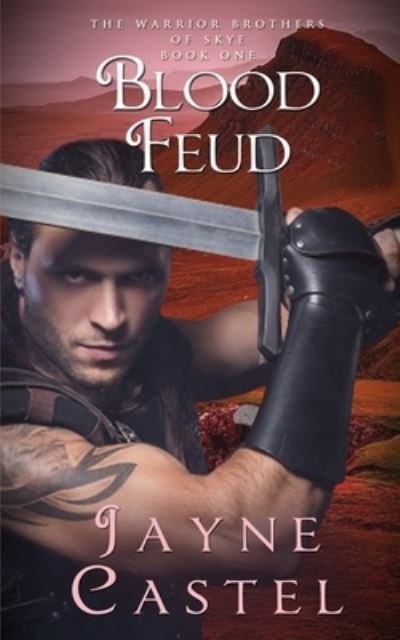 Cover for Jayne Castel · Blood Feud A Dark Ages Scottish Romance (Pocketbok) (2020)