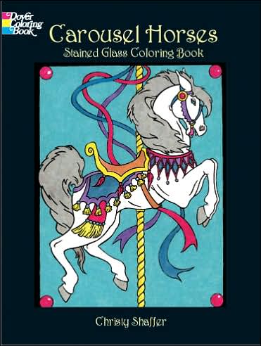 Cover for Christy Shaffer · Carousel Horses Stained Glass Coloring Book - Dover Stained Glass Coloring Book (Paperback Book) (2002)