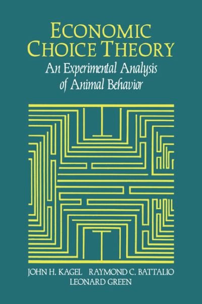 Cover for Kagel, John H. (University of Pittsburgh) · Economic Choice Theory: An Experimental Analysis of Animal Behavior (Innbunden bok) (1995)