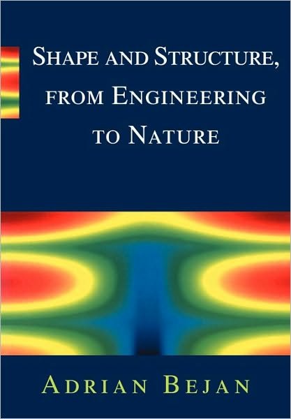 Cover for Bejan, Adrian (Duke University, North Carolina) · Shape and Structure, from Engineering to Nature (Paperback Bog) (2000)