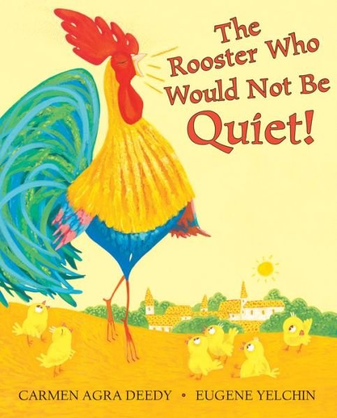 Cover for The rooster who would not be quiet! (Book) (2017)