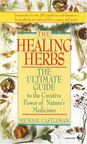 Cover for Michael Castleman · The Healing Herbs: the Ultimate Guide to the Curative Power of Nature's Medicines (Paperback Book) (1995)