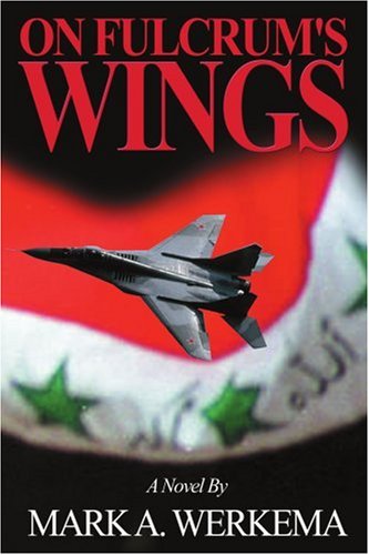 Mark A. Werkema · On Fulcrum's Wings (Paperback Book) [1st edition] (2000)