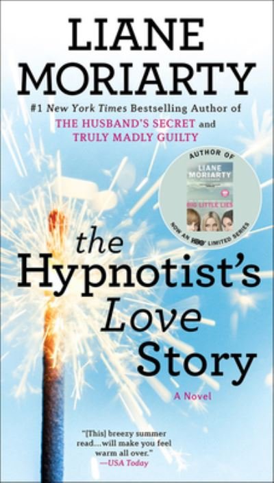 Cover for Liane Moriarty · The Hypnotist's Love Story (Hardcover Book) (2018)